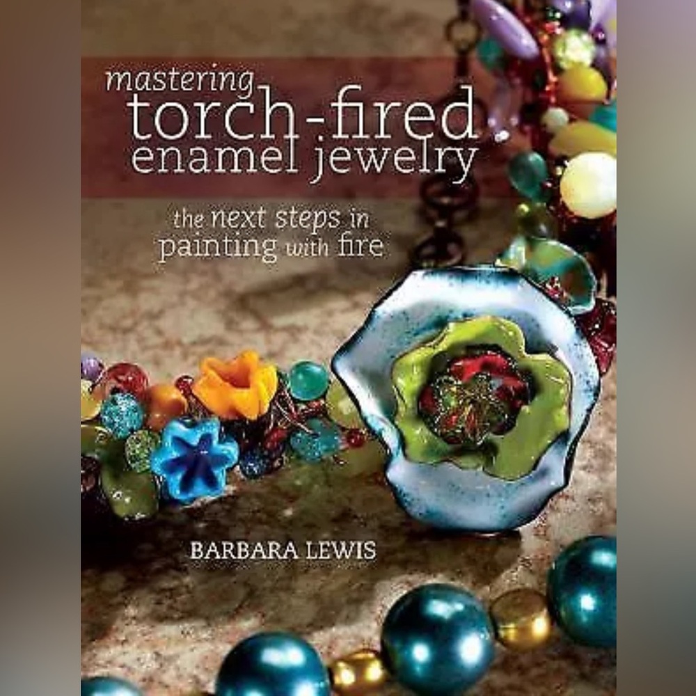 Mastering torch-fired enamel jewelry book